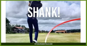 Shank In Golf – All You Need To Know