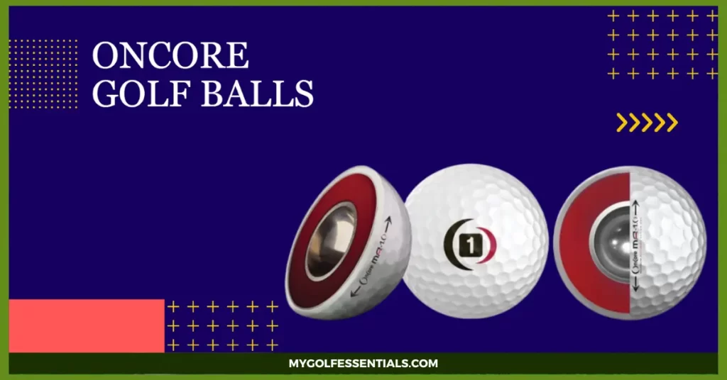 OnCore Golf Balls - Everything You Need to Know