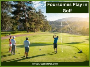 Foursomes Golf Format: Everything You Need to Know in 2024