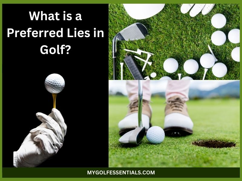 Preferred Lies in Golf: Rules, Benefits, and How to Use Them