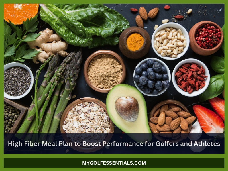 High Fiber Meal Plan to Boost Performance for Golfers and Athletes
