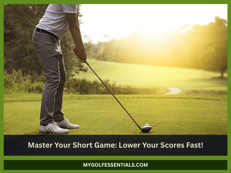 Master Your Short Game