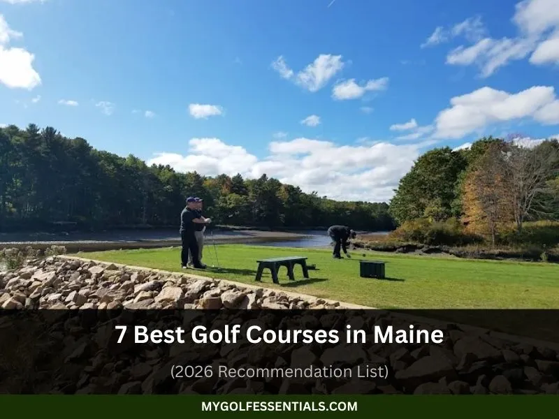 7 Best Golf Courses in Maine: Our Recommendations for 2026
