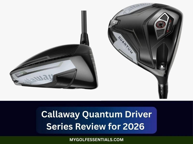 Callaway Quantum Driver Series Review for 2026: Is It Worth the Upgrade?