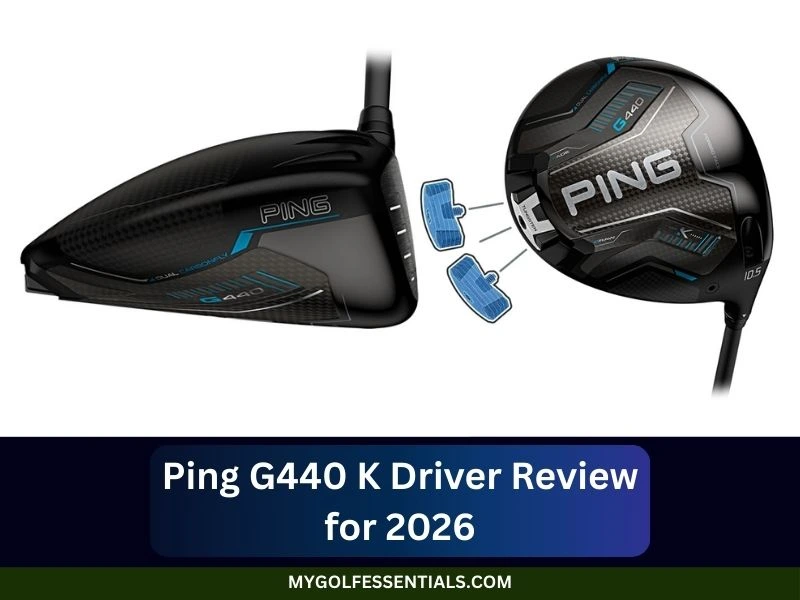 Ping G440 K Driver Review for 2026: Is It Worth the Upgrade?