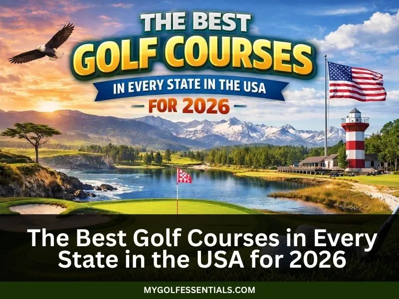The Best Golf Courses in Every State in the USA for 2026