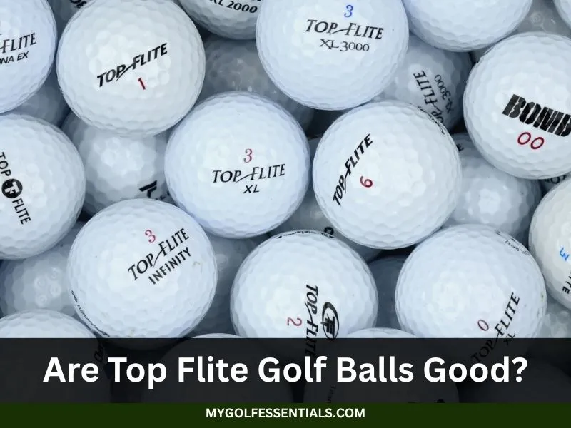 Are Top Flite Golf Balls Good?