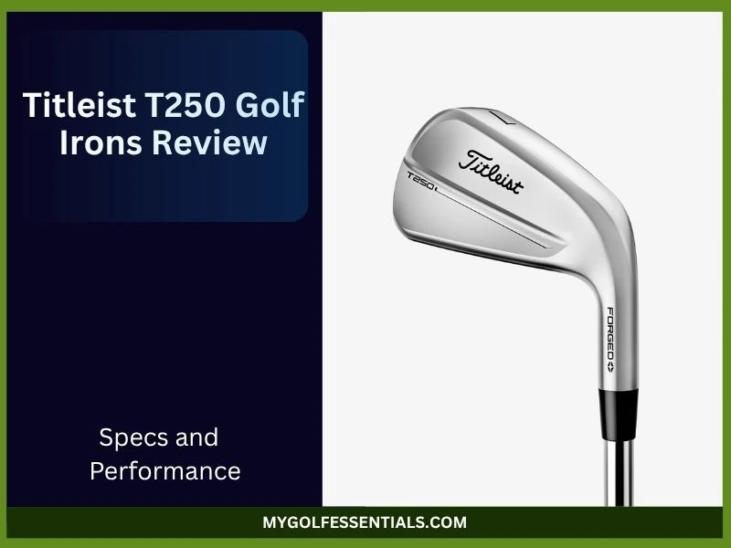 Titleist T250 Golf Irons Review