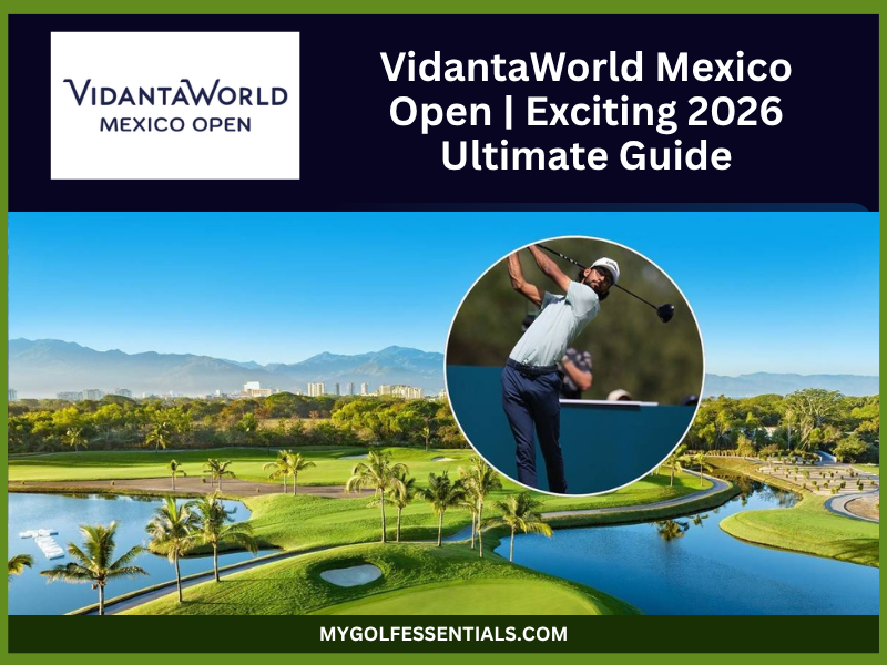 VidantaWorld Mexico Open | Exciting 2026 Ultimate Guide